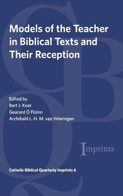 Models of the Teacher in Biblical Texts and Their Reception - 