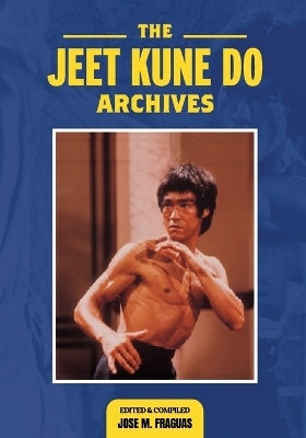 The Jeet Kune Do Archives - Jose M Fraguas