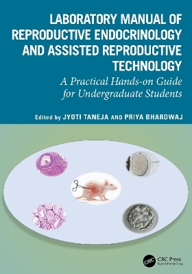 Laboratory Manual of Reproductive Biology and Assisted Reproductive Technologies - 