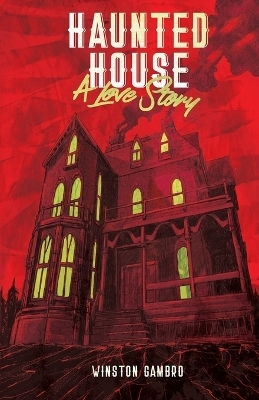 Haunted House - Winston Gambro