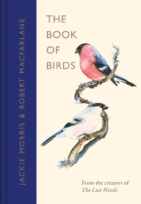The Book of Birds - Robert Macfarlane, Jackie Morris