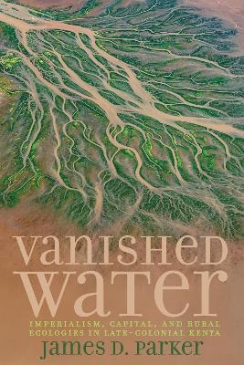 Vanished Water - James D. Parker