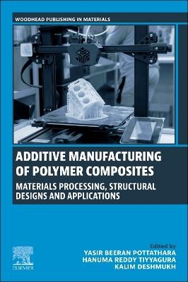 Additive Manufacturing of Polymer Composites - 