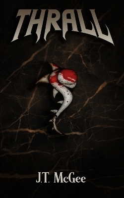 Thrall - J T McGee