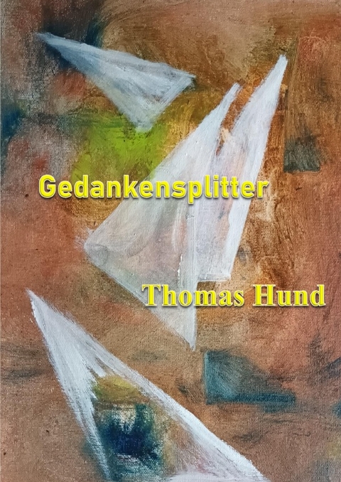 Gedankensplitter - Thomas Hund