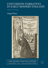 Conversion Narratives in Early Modern England - Abigail Shinn