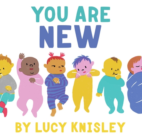 You Are New -  Lucy Knisley
