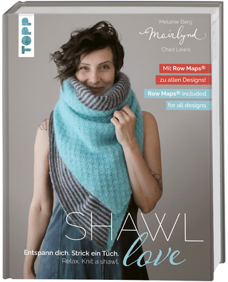Mairlynd: Shawl Love. Mit 'Row Maps' zu allen Designs!