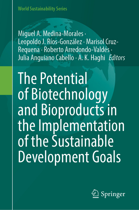 The Potential of Biotechnology and Bioproducts in the Implementation of the Sustainable Development Goals - 