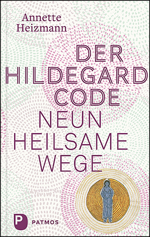 Der Hildegard-Code - Annette Heizmann