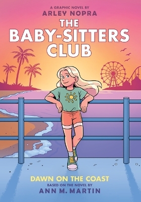 Dawn on the Coast: A Graphic Novel (the Baby-Sitters Club #19)