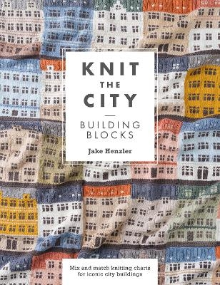 Knit the City Building Blocks - Jake Henzler