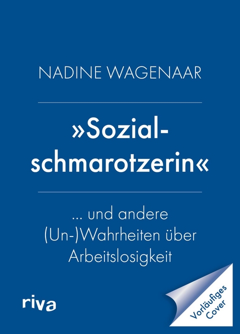 &raquo;Sozialschmarotzerin&laquo; - Nadine Wagenaar