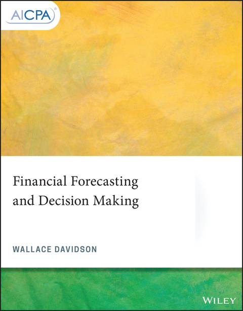 Financial Forecasting and Decision Making -  III Wallace Davidson