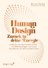 Human Design: Zurück in deine Energie - Miriam Reißig