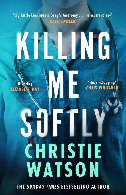 Killing Me Softly - Christie Watson