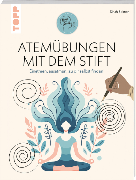 Atemübungen mit dem Stift - Sinah Birkner
