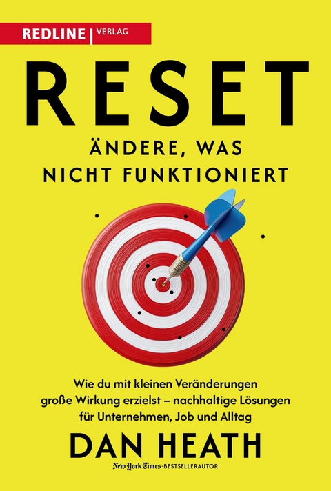 Reset – Ändere, was nicht funktioniert - Dan Heath