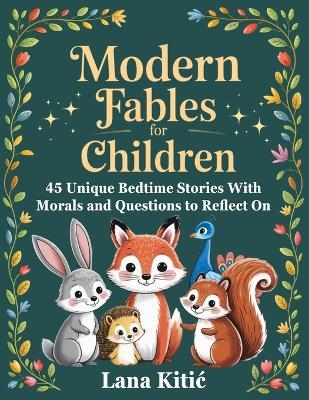 Modern Fables For Children - Lana Kitic