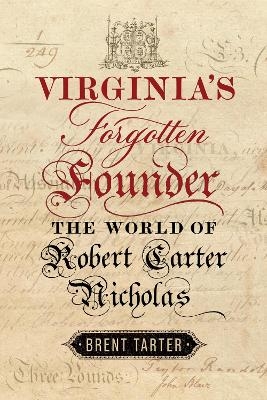Virginia's Forgotten Founder - Brent Tarter