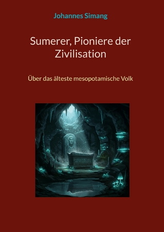 Sumerer, Pioniere der Zivilisation