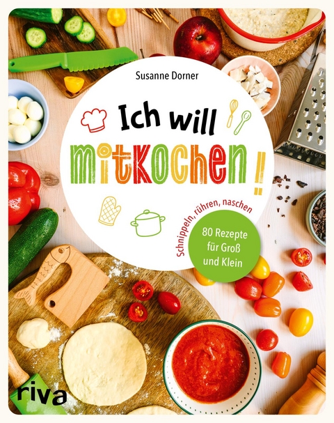 Ich will mitkochen! - Susanne Dorner