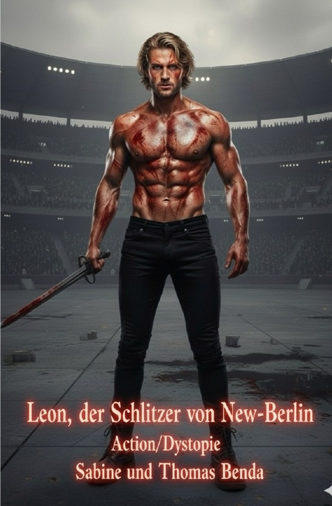 Leon, der Schlitzer von New-Berlin - Sabine und Thomas Benda