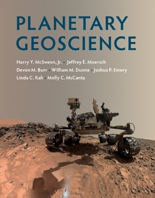 Planetary Geoscience - Jr McSween  Harry Y., Jeffrey E. Moersch, Devon M. Burr, William M. Dunne, Joshua P. Emery