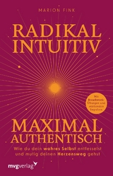 Radikal intuitiv & maximal authentisch - Marion Fink