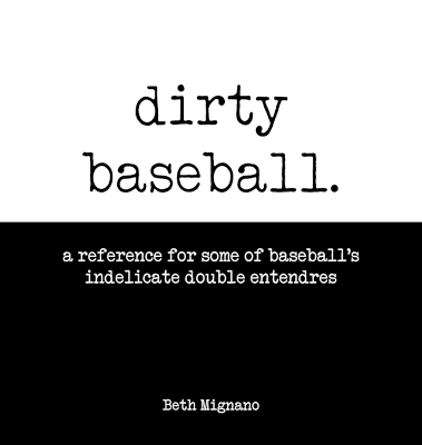 Dirty Baseball - Beth Mignano