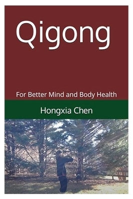 Qigong for Better Mind and body Health
