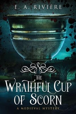 The Wrathful Cup of Scorn