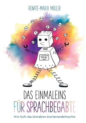 Das Einmaleins für Sprachbegabte - Renate-Maria Müller