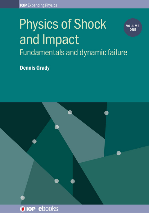 Physics of Shock and Impact: Volume 1 - Dennis Grady