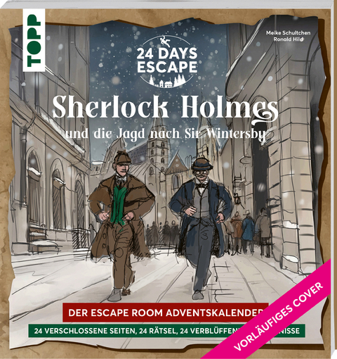 24 DAYS ESCAPE – Der Escape Room Adventskalender: Sherlock Holmes und die Jagd nach Sir Wintersby - Ronald Hild