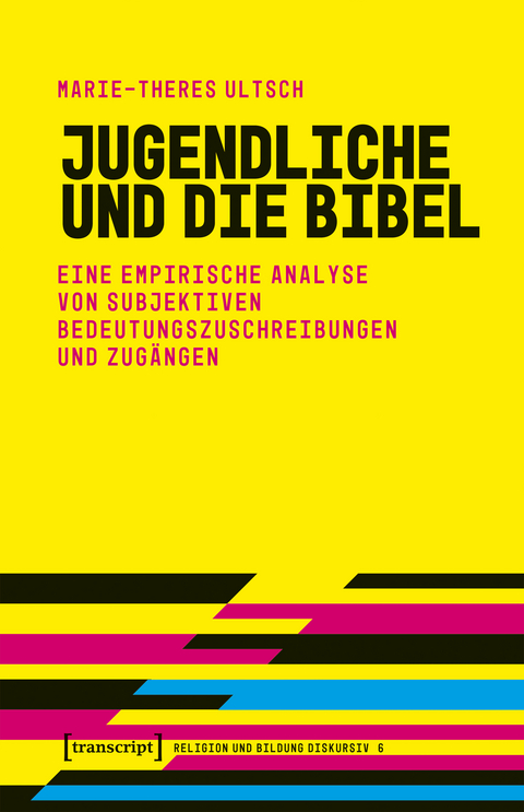 Jugendliche und die Bibel - Marie-Theres Ultsch