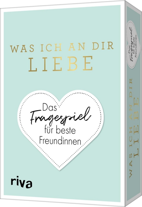 Was ich an dir liebe &ndash; Das Fragespiel f&uuml;r beste Freundinnen - Alexandra Reinwarth