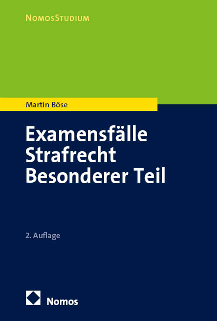 Examensf&auml;lle Strafrecht Besonderer Teil - Martin B&ouml;se