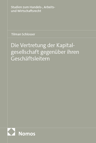 Die Vertretung der Kapitalgesellschaft gegenüber ihren Geschäftsleitern