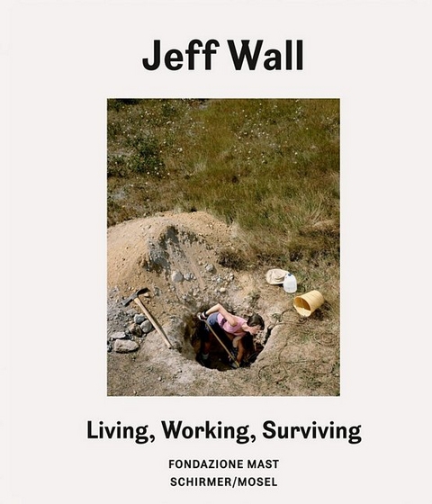 Living, Working, Surviving - Jeff Wall, Urs Stahel
