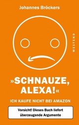 Schnauze, Alexa! - Johannes Br&ouml;ckers