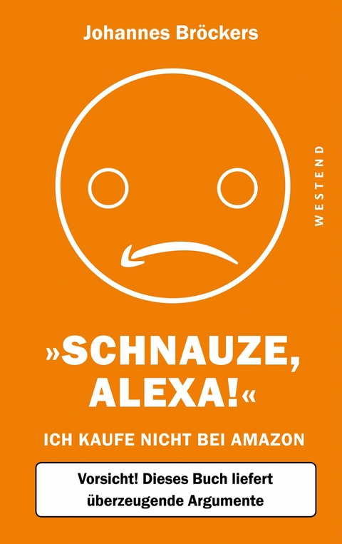 Schnauze, Alexa! - Johannes Br&ouml;ckers