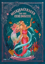 Meerjungfrauen und ihre Geheimnisse - Cat Montgomery, Nat Luurtsema, Selywn E. Phipps
