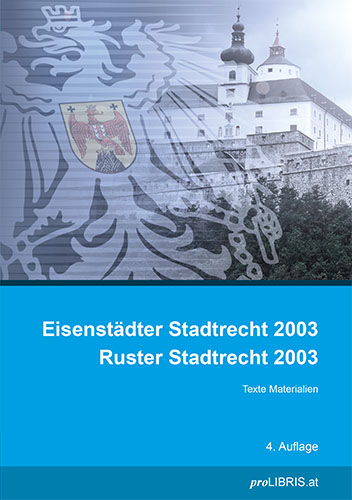 Eisenst&auml;dter Stadtrecht 2003 / Ruster Stadtrecht 2003