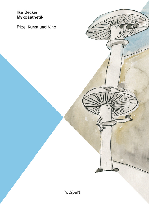 Myko&auml;sthetik - Ilka Becker