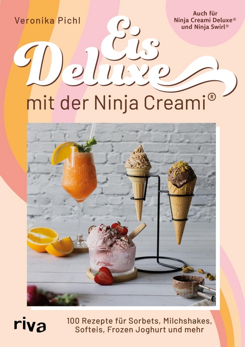 Eis Deluxe mit der Ninja Creami&reg; - Veronika Pichl