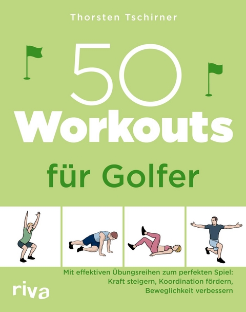 50 Workouts für Golfer - Thorsten Tschirner