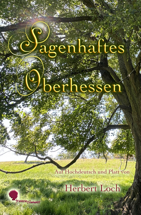Sagenhaftes Oberhessen - Herbert Loch