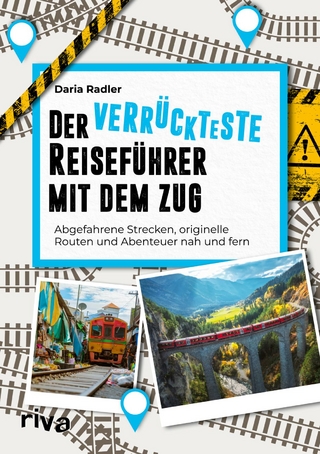 Der verrückteste Reiseführer mit dem Zug