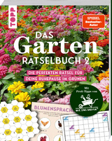 Das Garten-Rätselbuch 2 – Mit Profi-Tipps rund ums Gärtnern - Stefan Heine